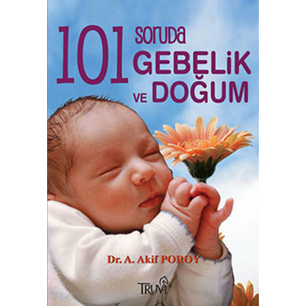 101 Soruda Gebelik Ve Doğum A. Akif Poroy