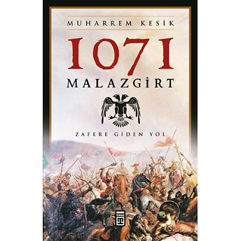 1071 Malazgirt Muharrem Kesik