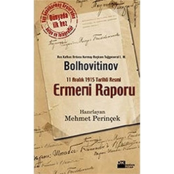 11 Aralık 1915 Tarihli Resmi Ermeni Raporu L. M. Bolhovitinov