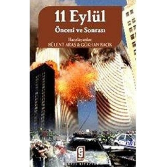 11 Eylül Öncesi Ve Sonrası Bülent Aras