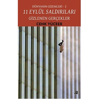 11 Eylül Saldırıları - Gizlenen Gerçekler