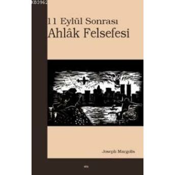 11 Eylül Sonrası Ahlak Felsefesi Joseph Margolis