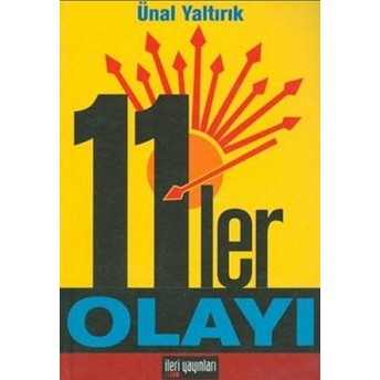 11’Ler Olayı Ünal Yaltırık