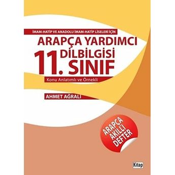 11. Sınıf Konu Anlatımlı Ve Örnekli Arapça Yardımcı Dilbilgisi Ahmet Ağralı