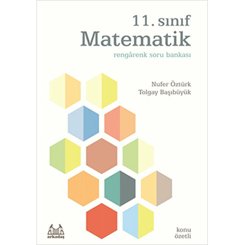 11. Sınıf Matematik Rengarenk Konu Özetli Soru Bankası-Tolgay Başıbüyük