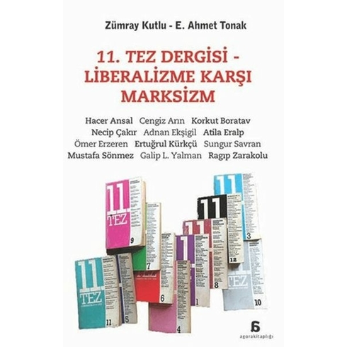 11. Tez Dergisi - Liberalizme Karşı Marksizm Zümray Kutlu , E. Ahmet Tonak