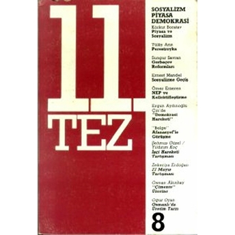 11. Tez Kitap Dizisi Sayı: 8 - Sosyalizm Piyasa Demokrasi