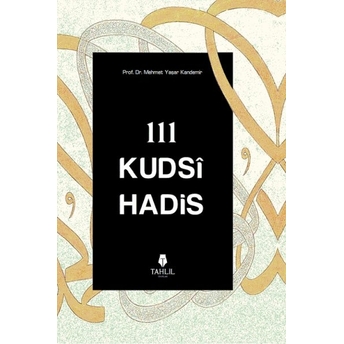 111 Kudsi Hadis Mehmet Yaşar Kandemir