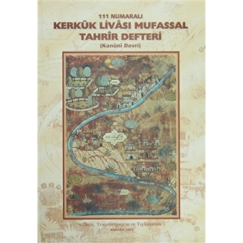 111 Numaralı Kerkük Livası Mufassal Tahrir Defteri Ciltli Kolektif