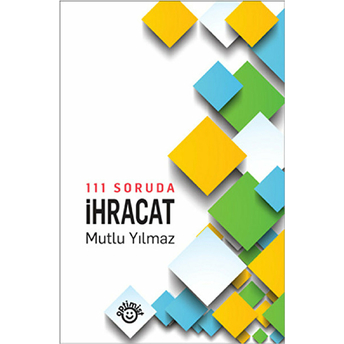 111 Soruda Ihracat Mutlu Yılmaz