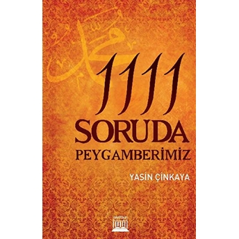 1111 Soruda Peygamberimiz Yasin Çinkaya