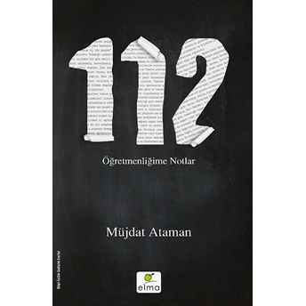 112 - Öğretmenliğime Notlar Müjdat Ataman