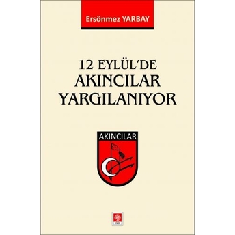 12 Eylül'De Akıncılar Yargılanıyor Ersönmez Yarbay