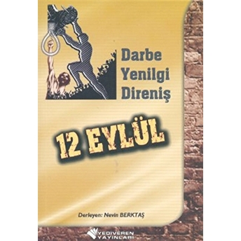 12 Eylül - Darbe, Yenilgi, Direniş Nevin Berktaş