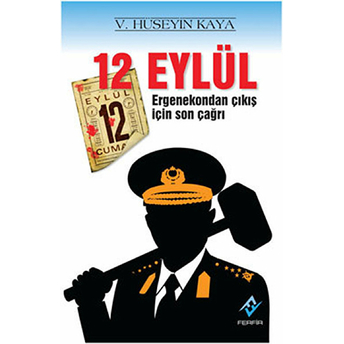 12 Eylül Ergenekondan Çıkış Için Son Çağrı V. Hüseyin Kaya