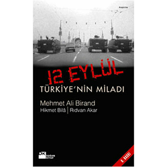 12 Eylül Türkiye’nin Miladı Hikmet Bila