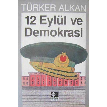 12 Eylül Ve Demokrasi Türker Alkan