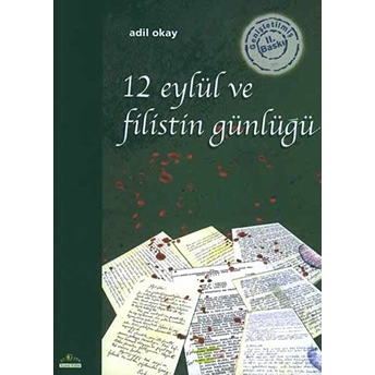 12 Eylül Ve Filistin Günlüğü-Adil Okay