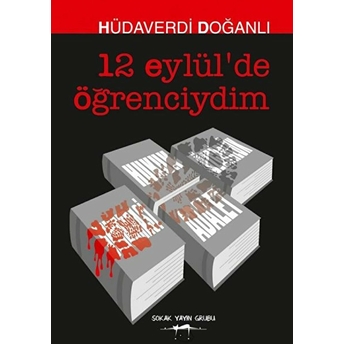 12 Eylül'de Öğrenciydim - Hüdaverdi Doğanlı