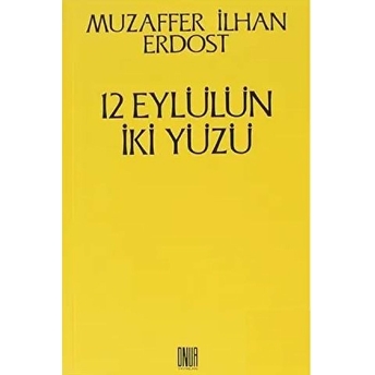 12 Eylülün Iki Yüzü-Muzaffer Ilhan Erdost