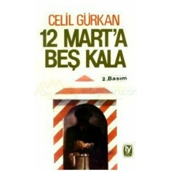 12 Mart’a Beş Kala Celil Gürkan