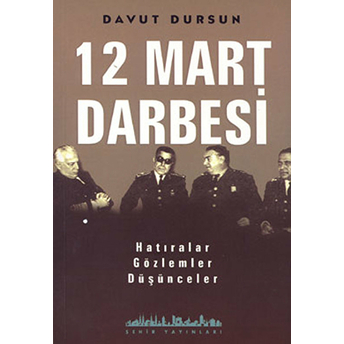 12 Mart Darbesi Davut Dursun