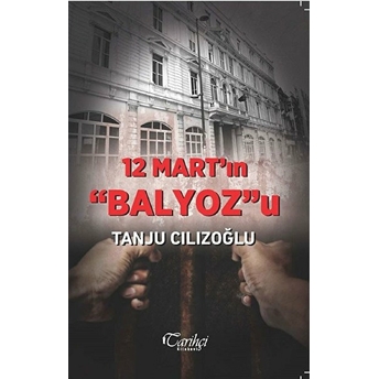 12 Martın Balyozu Tanju Cılızoğlu