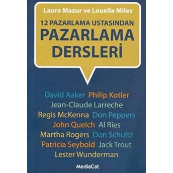 12 Pazarlama Ustasından Pazarlama Dersleri Laura Mazur