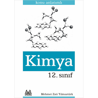 12. Sınıf Kimya Konu Anlatımlı Yardımcı Ders Kitabı-Mehmet Zati Yılmaztürk