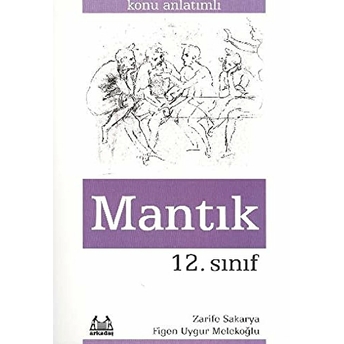 12. Sınıf Mantık Konu Anlatımlı Yardımcı Ders Kitabı Figen Uygur Melekoğlu