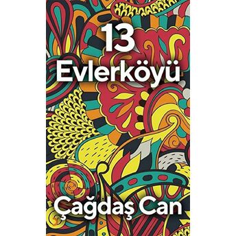 13 Evlerköyü - Çağdaş Can