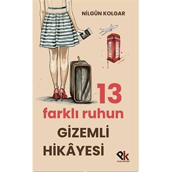 13 Farklı Ruhun Gizemli Hikayesi Nilgün Kolgar