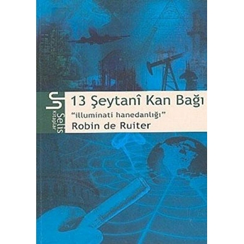 13 Şeytani Kan Bağı Illuminati Hanedanlığı Robin De Ruiter