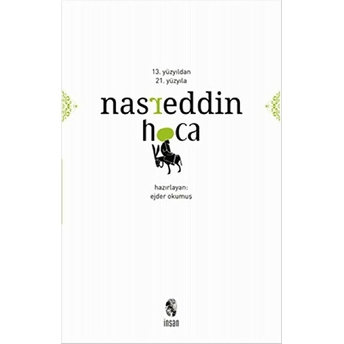 13. Yüzyıldan 21. Yüzyıla Nasreddin Hoca Ejder Okumuş