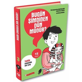 15 Soru Serisi - Bugün Şimdiden Dün Müdür? Pierdomenico Baccalario , Federico Taddia