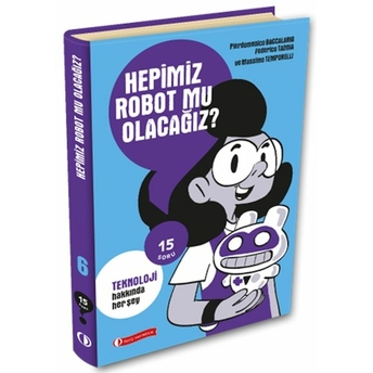 15 Soru Serisi – Hepimiz Robot Mu Olacağız ? Pierdomenico Baccalario