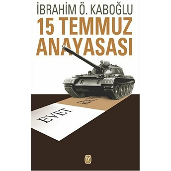 15 Temmuz Anayasası Ibrahim Ö. Kaboğlu