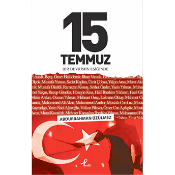 15 Temmuz - Bir Devrimin Eşiğinde Abdurrahman Üzülmez