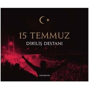 15 Temmuz Diriliş Destanı