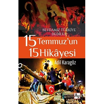 15 Temmuz’un 15 Hikayesi Adil Karagöz