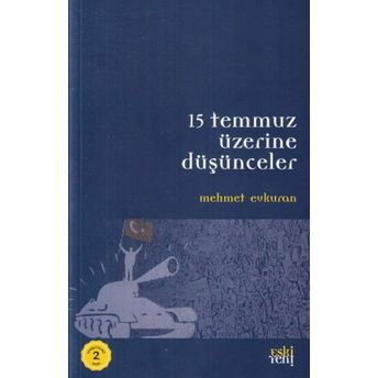 15 Temmuz Üzerine Düşünceler Mehmet Evkuran