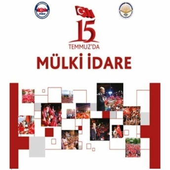 15 Temmuz'da Mülki Idare