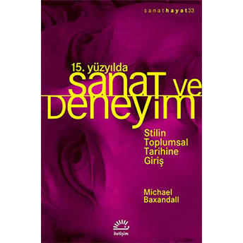 15. Yüzyılda Sanat Ve Deneyim Michael Baxandall