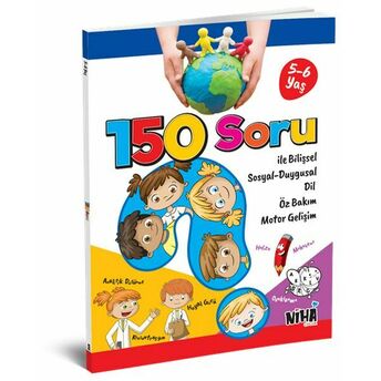 150 Soru Ile Bilişsel Sosyal-Duygusal Dil Öz Bakım Motor Gelişim (5-6 Yaş) Kolektif