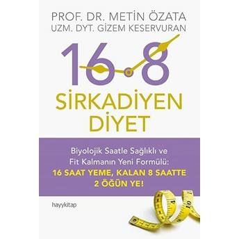 16:8 Sirkadiyen Diyet Metin Özata, Uzm. Dyt. Gizem Keservuran