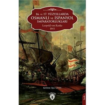 16. Ve 17. Yüzyıllarda Osmanlı Ve Ispanyol Imparatorlukları Leopold Von Ranke