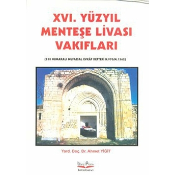 16. Yüzyıl Menteşe Livası Vakıfları Ahmet Yiğit