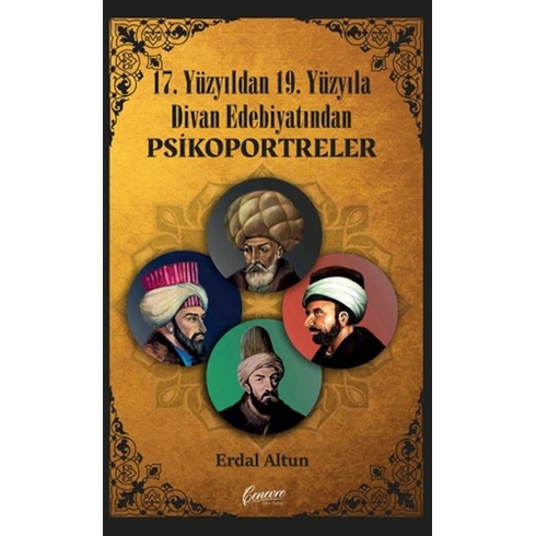 17. Yüzyıldan 19. Yüzyıla Divan Edebiyatından Psikoportreler Erdal Altun