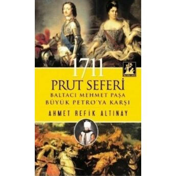 1711 Prut Seferi Ahmet Refik Altınay