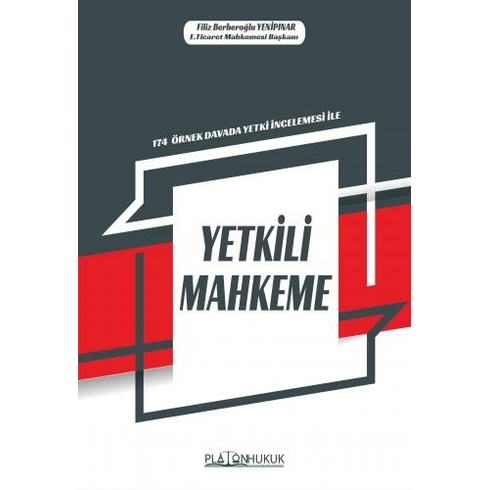 174 Örnek Davada Yetki Incelemesi Ileyetkili Mahkeme - Filiz Berberoğlu Yenipınar